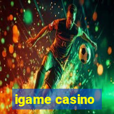 igame casino